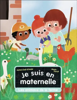 Je suis en maternelle. Les animaux de la ferme