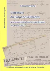 L'incendie du Bazar de la Charité : nouveau regard sur la catastrophe du 4 mai 1897