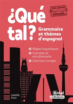 Qué tal ? : grammaire et thèmes d'espagnol