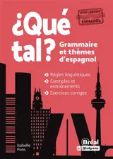 Qué tal ? : grammaire et thèmes d'espagnol