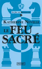 Le jeu de Montglane. Vol. 2. Le feu sacré