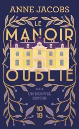 Le manoir oublié. Vol. 3. Un nouvel espoir