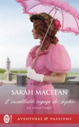 Les soeurs Talbot. Vol. 1. L'inoubliable voyage de Sophie