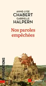 Nos paroles empêchées