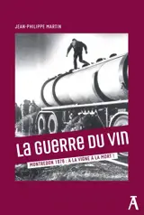 La guerre du vin : Montredon, 1976 : à la vigne à la mort !