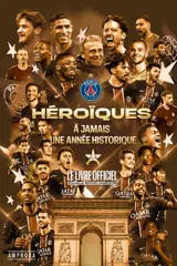 Héroïques : à jamais une année historique : Paris Saint-Germain, le livre officiel