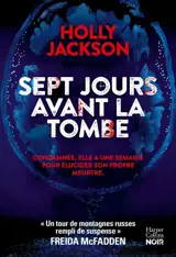 Sept jours avant la tombe