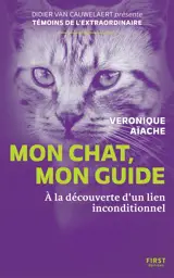 Mon chat, mon guide : à la découverte d'un lien inconditionnel