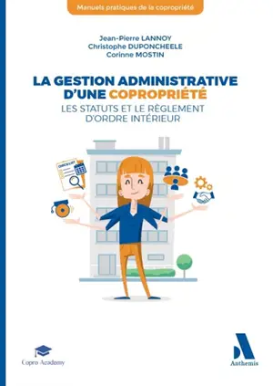 La gestion administrative d'une copropriété : les statuts et le règlement d'ordre intérieur