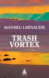 Trash vortex