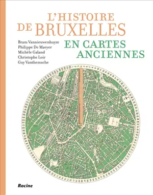L'histoire de Bruxelles en cartes anciennes