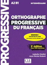 Orthographe progressive du français : A2-B1, intermédiaire : avec 530 exercices