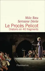 Le procès Pelicot : oratorio en 40 fragments : théâtre