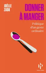 Donner à manger : politique d'un geste ordinaire