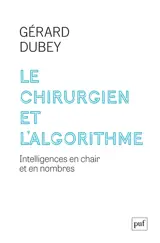 Le chirurgien et l'algorithme : intelligences en chair et en nombres