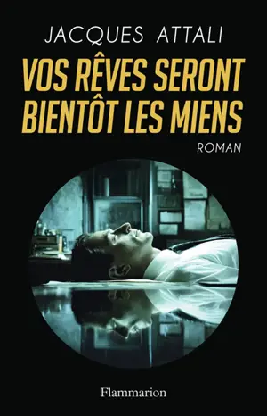 Vos rêves seront bientôt les miens