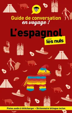 L'espagnol pour les nuls en voyage ! : guide de conversation