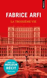 La troisième vie : récit