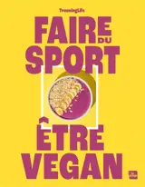 Faire du sport, être vegan