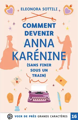 Comment devenir Anna Karénine (sans finir sous un train)