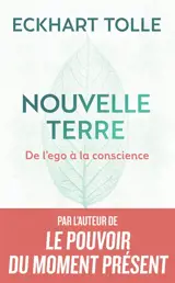 Nouvelle terre : de l'ego à la conscience