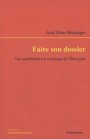 Faire son dossier : une contribution à la sociologie de l'Etat social
