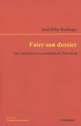 Faire son dossier : une contribution à la sociologie de l'Etat social