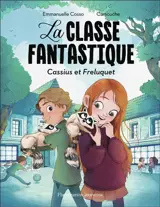 La classe fantastique. Cassius et Freluquet