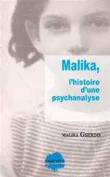 Malika, l'histoire d'une psychanalyse