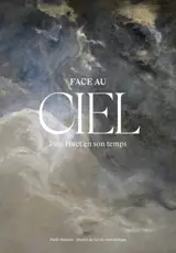 Face au ciel : Paul Huet en son temps