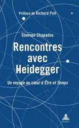 Rencontres avec Heidegger : un voyage au coeur d'Etre et temps