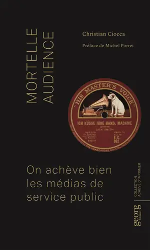 Mortelle audience : on achève bien les médias de service public