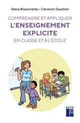 Comprendre et expliquer l'enseignement explicite en classe et à l'école