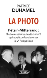 La photo : Pétain-Mitterrand : l'histoire secrète du document qui aurait pu bouleverser la Ve République
