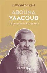 Abouna Yaacoub : l'homme de la Providence