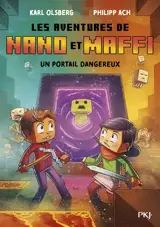 Les aventures de Nano et Maffi. Vol. 2. Un portail dangereux