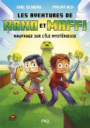Les aventures de Nano et Maffi. Vol. 1. Naufrage sur l'île mystérieuse