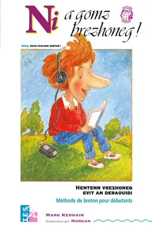 Ni a gomz brezhoneg ! : hentenn vrezhoneg evit an deraouidi. Nous, nous parlons breton ! : méthode de breton pour débutants