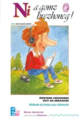 Ni a gomz brezhoneg ! : hentenn vrezhoneg evit an deraouidi. Nous, nous parlons breton ! : méthode de breton pour débutants