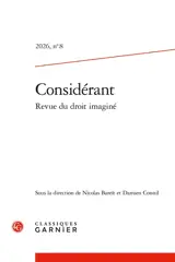 Considérant : revue du droit imaginé, n° 8. Juristes-écrivains