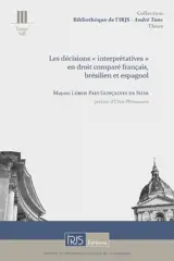 Les décisions interprétatives en droit comparé français, brésilien et espagnol
