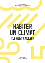 Habiter un climat : s'inspirer du passé pour s'adapter
