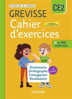 Cahier d'exercices Grevisse CE2 : grammaire, orthographe, conjugaison, vocabulaire + 54 dictées : + de 200 exercices, conforme au programme