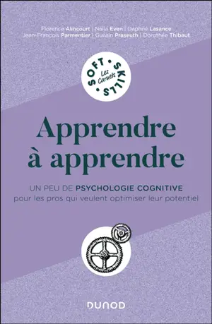 Apprendre à apprendre : un peu de psychologie cognitive pour les pros qui veulent optimiser leur potentiel