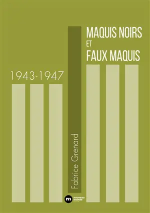 Maquis noirs et faux maquis : 1943-1947