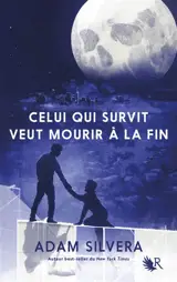 Celui qui survit veut mourir à la fin