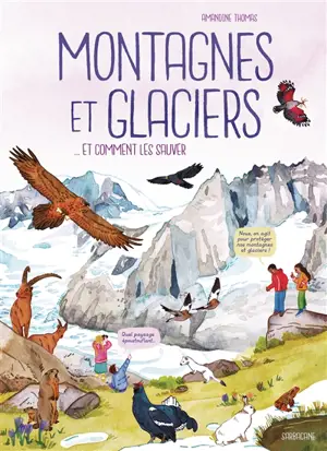 Montagnes et glaciers... et comment les sauver