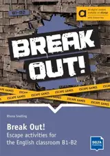 Break out! : escape activities for the English classroom B1-B2