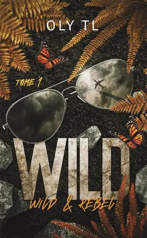 Wild & rebel. Vol. 1. Wild