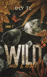 Wild & rebel. Vol. 1. Wild